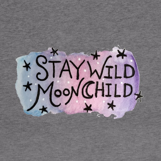 Stay Wild MoonChild by bubbsnugg
